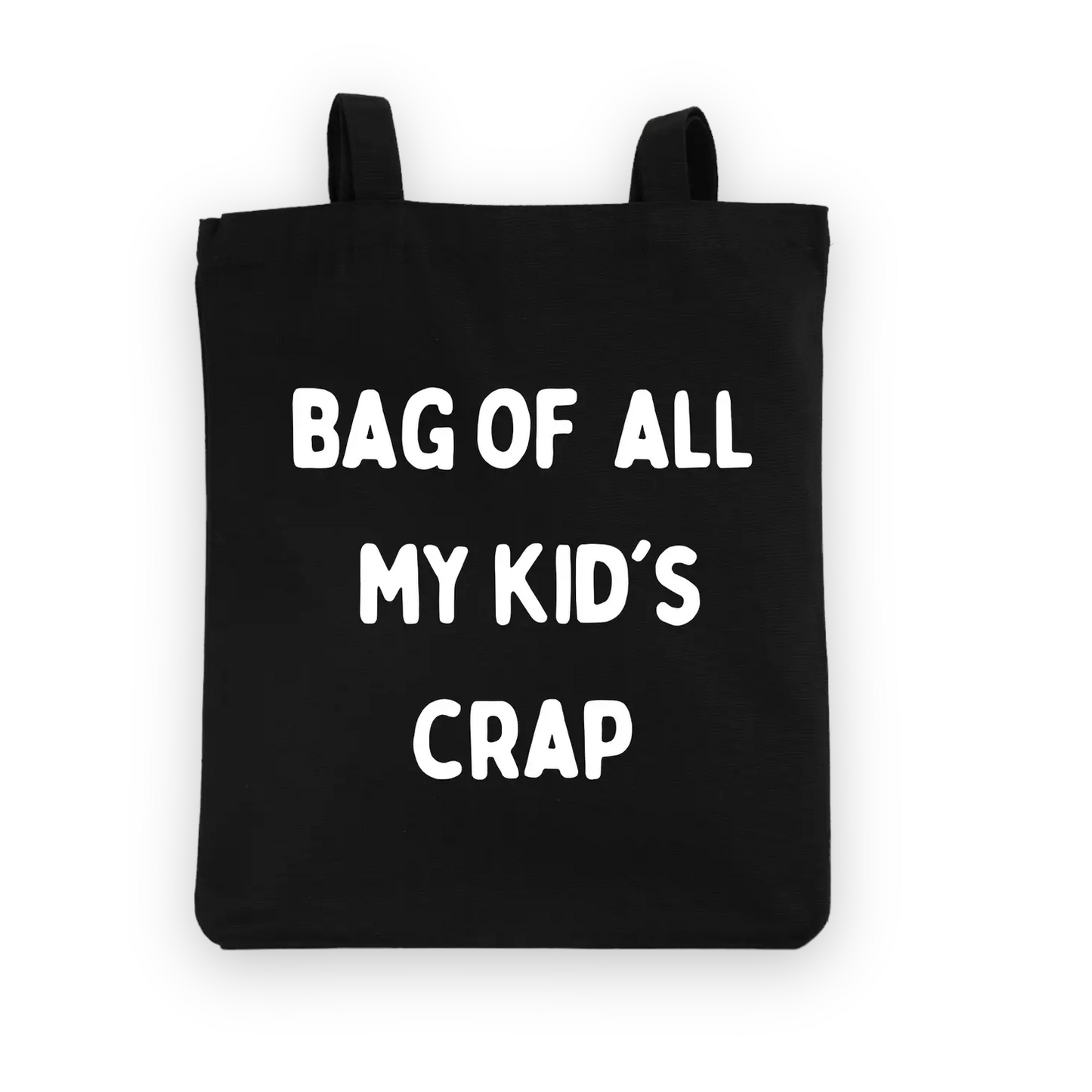 Draagtas met opschrift 'Bag of all my kid's crap', gemaakt van 100% katoen voor de coolste mama's